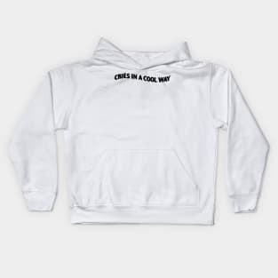 Cries in a Cool Way Kids Hoodie